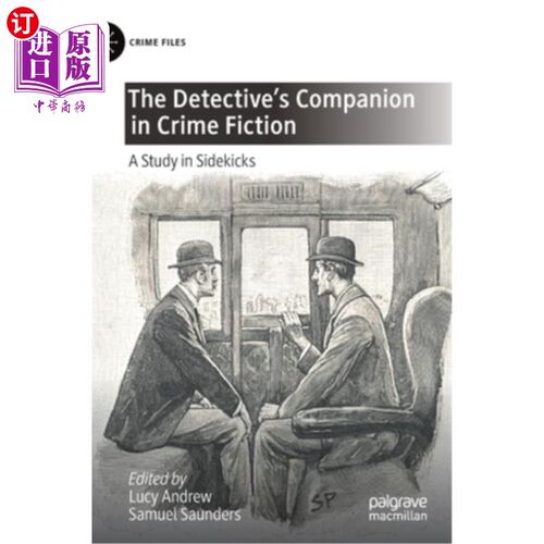 海外直订The Detective's Companion in Crime Fiction: A Study in Sidekicks 犯罪小说中的侦探伙伴:对“伙伴”的研究