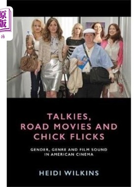 海外直订Talkies, Road Movies and Chick Flicks 有声电影，公路电影和小妞电影