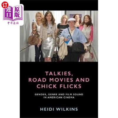 海外直订Talkies, Road Movies and Chick Flicks 有声电影，公路电影和小妞电影