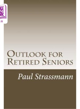 海外直订医药图书Outlook for Retired Seniors: Dealing With Increasing Longevity 退休老人的前景：应对日益增长的寿命