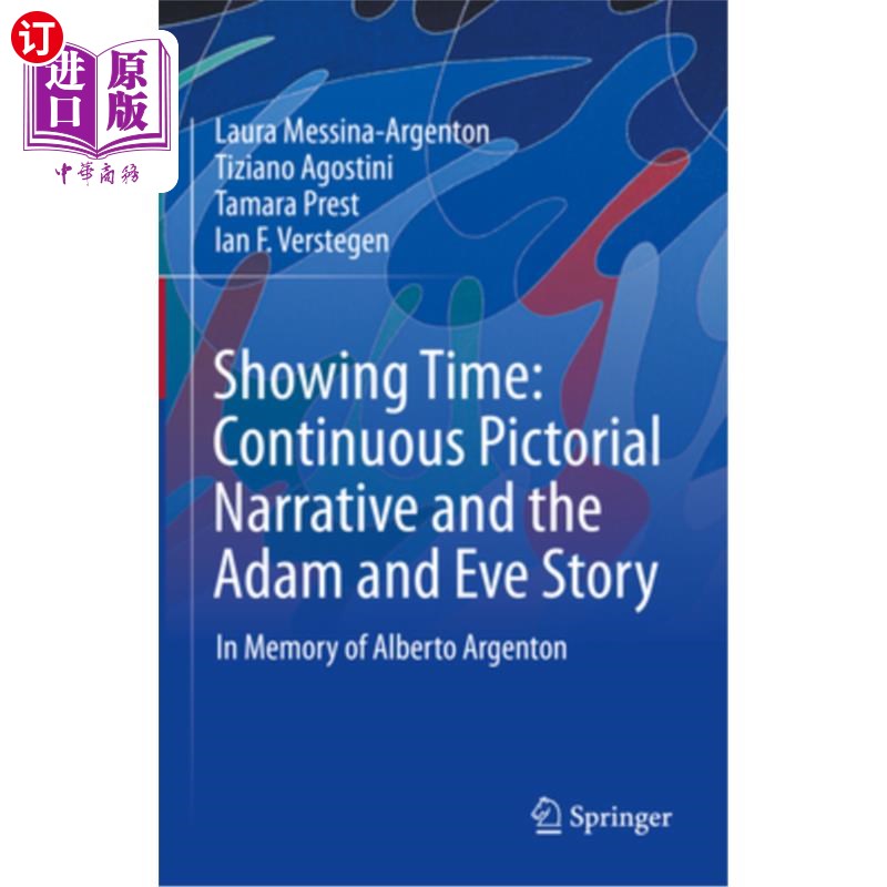 海外直订Showing Time: Continuous Pictorial Narrative and the Adam and Eve Story: In Memo 展示时间:连续的图像叙事与