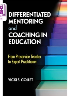海外直订Differentiated Mentoring and Coaching in Education: From Preservice Teacher to E 教育中的差别化指导与辅导: