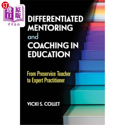 海外直订Differentiated Mentoring and Coaching in Education: From Preservice Teacher to E 教育中的差别化指导与辅导: