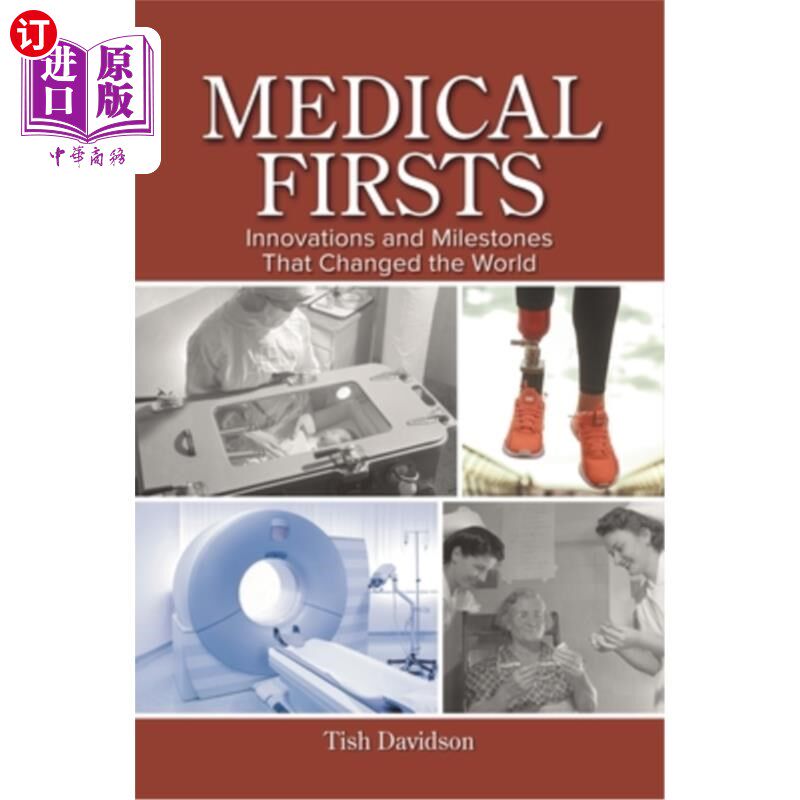 海外直订医药图书Medical Firsts: Innovations and Milestones That Changed the World 医学第一：改变世界的创新和里程碑