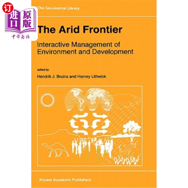 海外直订The Arid Frontier: Interactive Management of Environment and Development 干旱边疆：环境与发展的互动管理