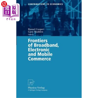 海外直订Frontiers of Broadband, Electronic and Mobile Commerce 宽带、电子和移动商务前沿