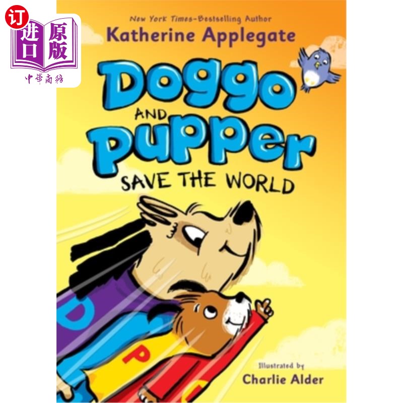 海外直订Doggo and Pupper Save the World 狗狗和小狗拯救世界