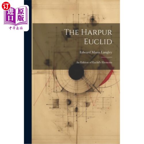 海外直订The Harpur Euclid: An Edition of Euclid's Elements 哈普尔欧几里得：欧几里得元素的一个版本