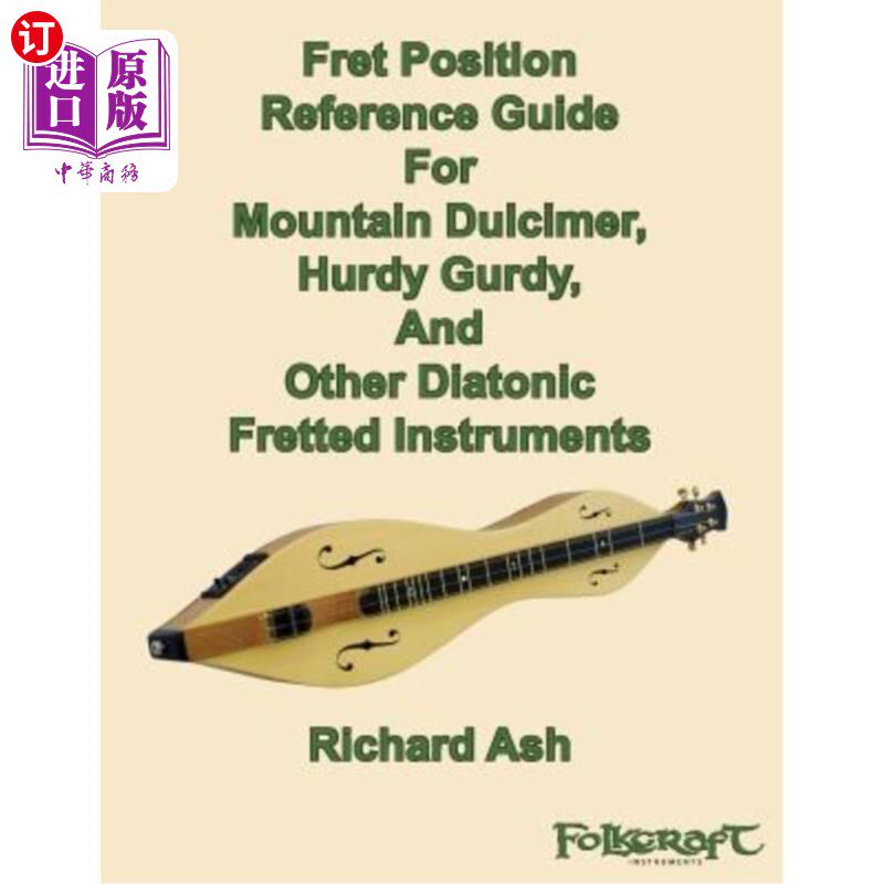 海外直订Fret Position Reference Guide For Mountain Dulcimer, Hurdy Gurdy, And Other Diat 山地扬琴、赫斯迪·古迪和其