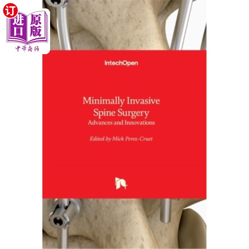 海外直订医药图书Minimally Invasive Spine Surgery: Advances and Innovations 微创脊柱外科:进展和创新