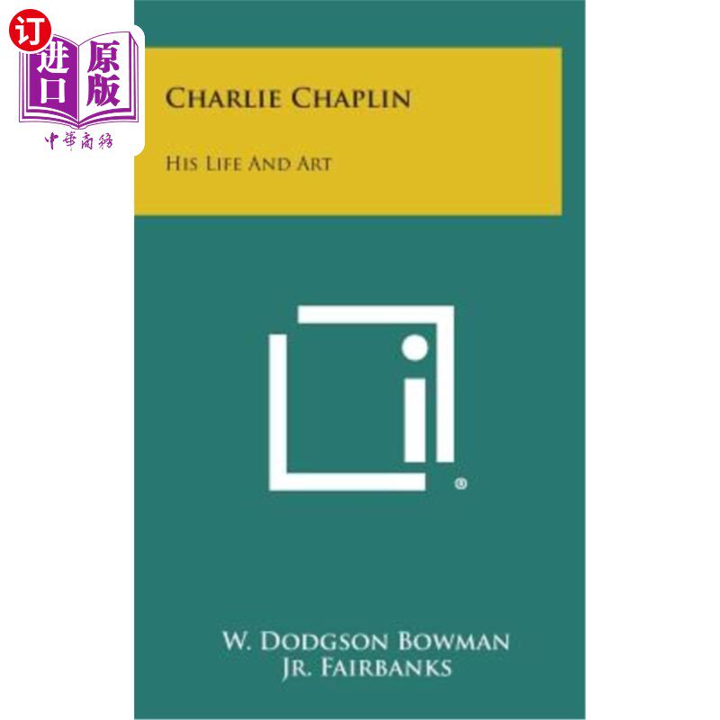 海外直订Charlie Chaplin: His Life and Art 卓别林：他的生活和艺术
