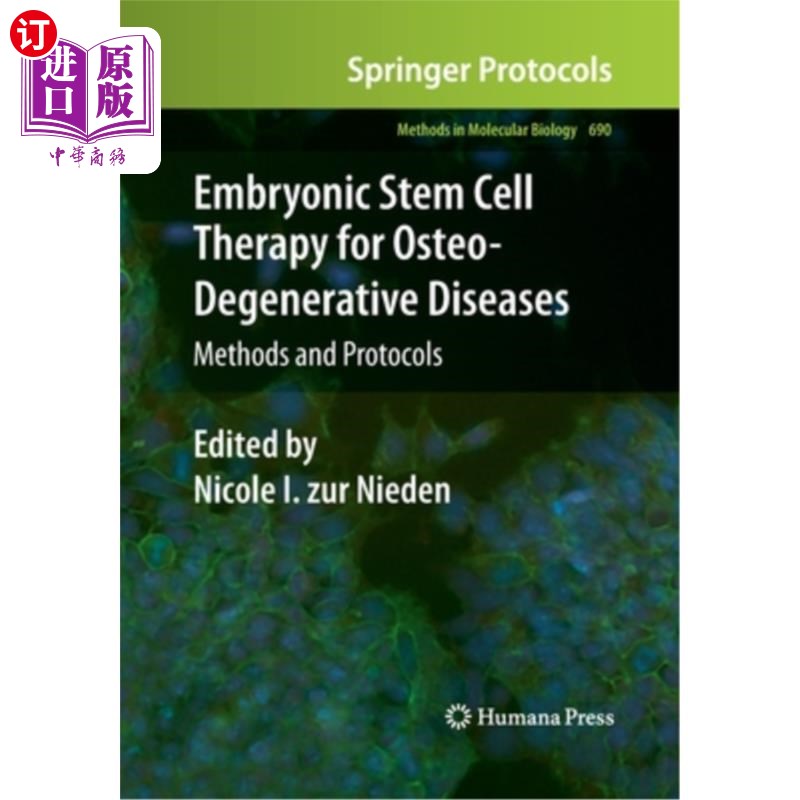 海外直订医药图书Embryonic Stem Cell Therapy for Osteo-Degenerative Diseases: Methods and Protoco 骨退行性疾病的胚胎