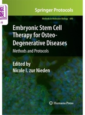 海外直订医药图书Embryonic Stem Cell Therapy for Osteo-Degenerative Diseases: Methods and Protoco 骨退行性疾病的胚胎