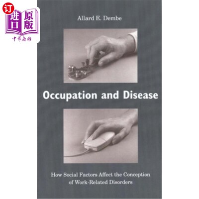 海外直订Occupation and Disease: How Social Factors Affect the Conception of Work-Related 职业与疾病:社会因素如何影