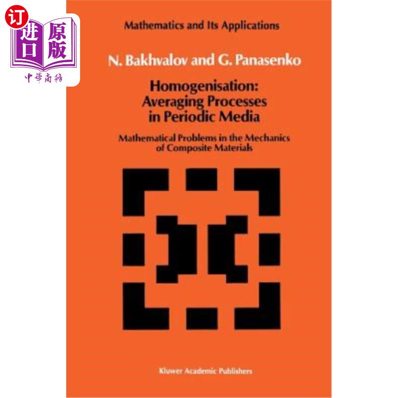 海外直订Homogenisation: Averaging Processes in Periodic Media: Mathematical Problems in  均匀化:周期介质中的平均过