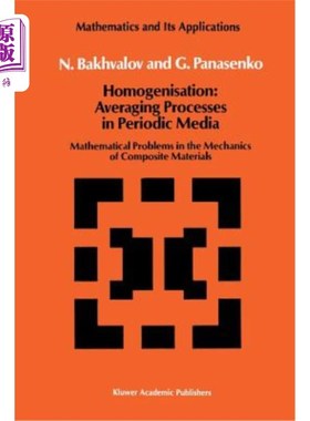 海外直订Homogenisation: Averaging Processes in Periodic Media: Mathematical Problems in  均匀化:周期介质中的平均过