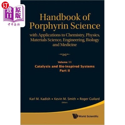 海外直订Handbook Of Porphyrin Science: With Applications... 卟啉科学手册:应用于化学，物理，材料科学，工程，生物学和