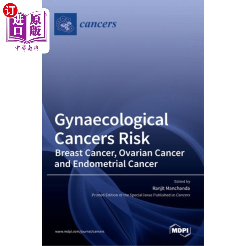 海外直订医药图书Gynaecological Cancers Risk: Breast Cancer, Ovarian Cancer and Endometrial Cance 妇科癌症风险:乳腺