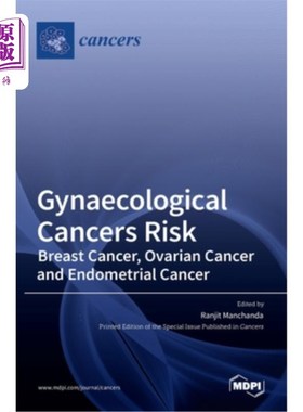 海外直订医药图书Gynaecological Cancers Risk: Breast Cancer, Ovarian Cancer and Endometrial Cance 妇科癌症风险:乳腺