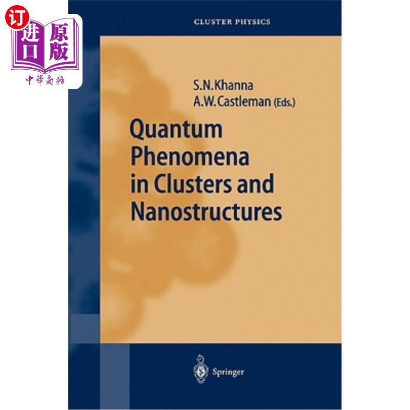 海外直订Quantum Phenomena in Clusters and Nanostructures 团簇和纳米结构中的量子现象