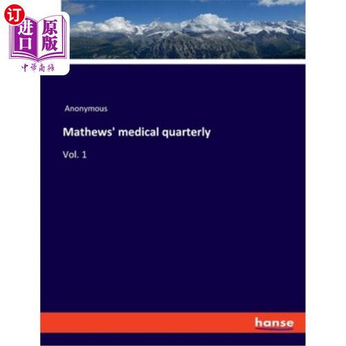 海外直订Mathews' medical quarterly: Vol. 1 马修斯医学季刊: 卷1