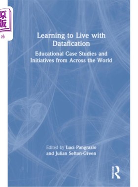 海外直订Learning to Live with Datafication: Educational Case Studies and Initiatives fro 学习与数据化共存:来自世界