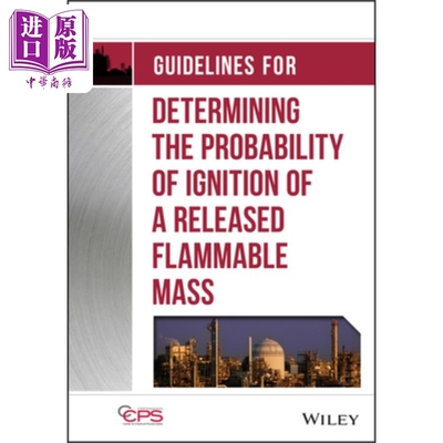 现货 Guidelines for Determining the Probability of Ignition of a Released Flammable Mass【中商原版】