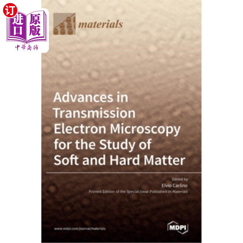 海外直订Advances in Transmission Electron Microscopy for the Study of Soft and Hard Matt 透射电子显微镜在软硬物质研