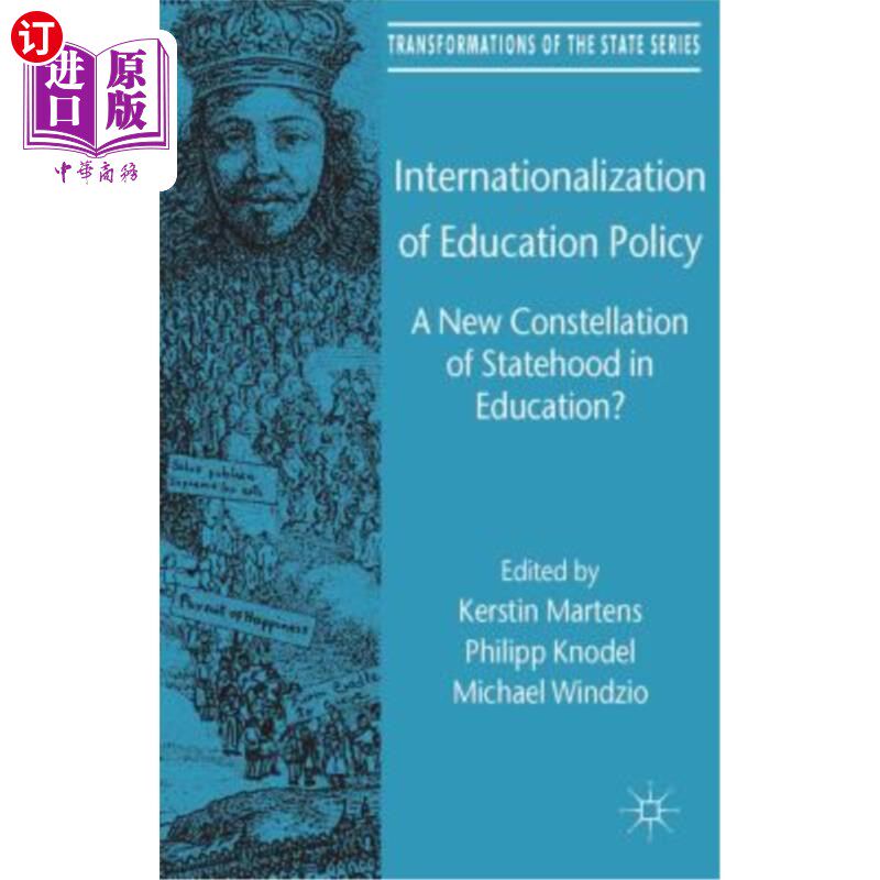 海外直订Internationalization of Education Policy: A New Constellation of Statehood in Ed 教育政策国际化：教育中的一