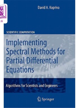 海外直订Implementing Spectral Methods for Partial Differential Equations: Algorithms for 实现偏微分方程的谱方法:科学家