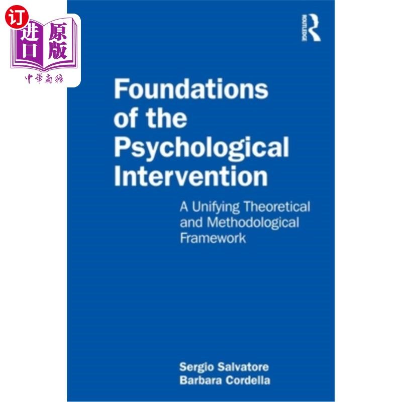 海外直订Foundations of the Psychological Intervention: A Unifying Theoretical and Method 心理干预的基础：一个统一的