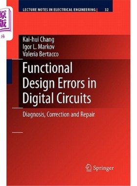 海外直订Functional Design Errors in Digital Circuits: Diagnosis Correction and Repair 数字电路的功能设计错误:诊断、纠正