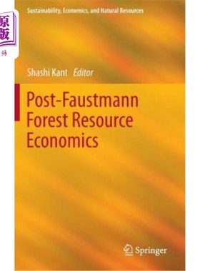 海外直订Post-Faustmann Forest Resource Economics 后福斯特曼森林资源经济学
