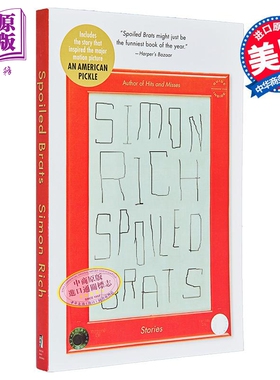 被宠坏的孩子 西蒙 里奇故事集 含电影美国泡菜原著故事 英文原版 Spoiled Brats Simon Rich 获奖幽默作家【中商原版】