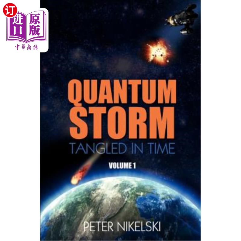 海外直订Quantum Storm - Volume 1 - Tangled in Time 量子风暴-第一卷-时间纠结