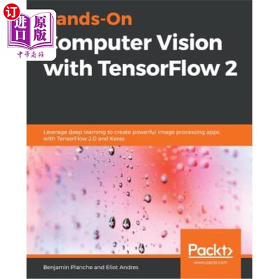海外直订Hands-On Computer Vision with TensorFlow 2: Leverage deep learning to create pow 利用TensorFl