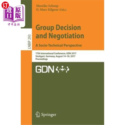 海外直订Group Decision and Negotiation. a Socio-Technical Perspective: 17th Internationa 群体决策与协商。社会技术视