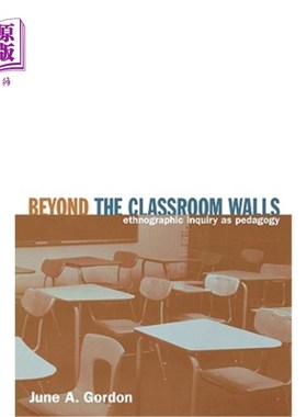 海外直订Beyond the Classroom Walls: Ethnographic Inquiry as Pedagogy 教室墙外：人种学探究作为教育学