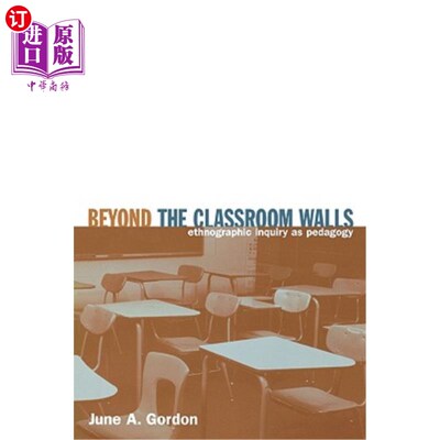 海外直订Beyond the Classroom Walls: Ethnographic Inquiry as Pedagogy 教室墙外：人种学探究作为教育学