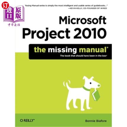海外直订Microsoft Project 2010: The Missing Manual Microsoft Project 2010：缺失的手册