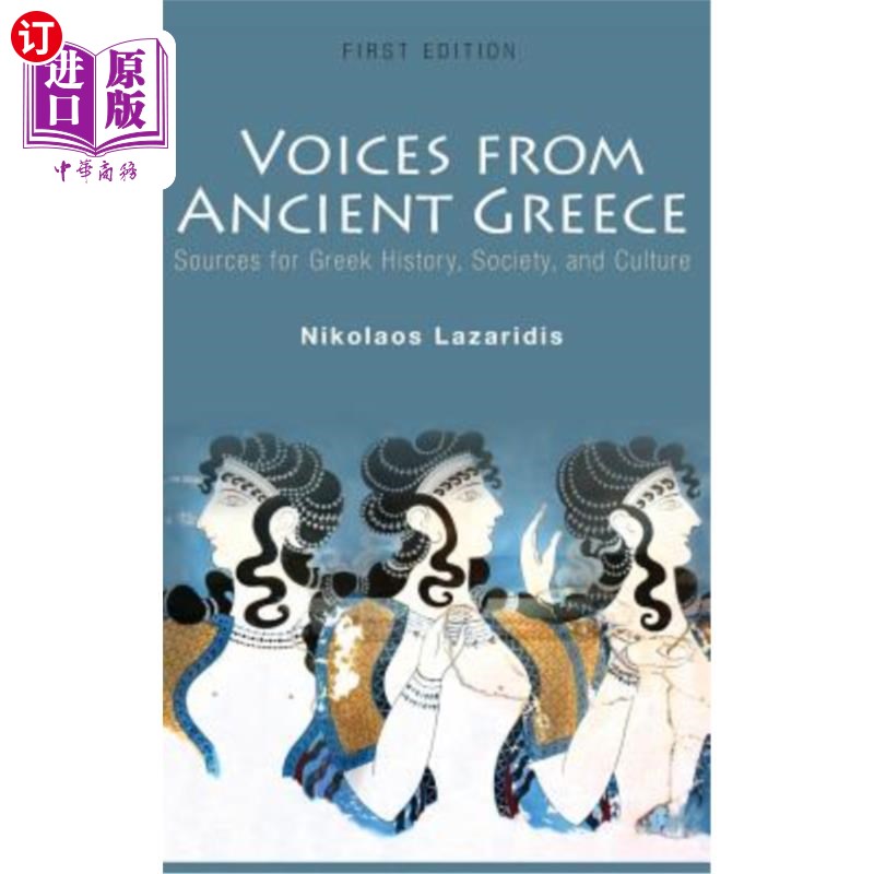 海外直订Voices from Ancient Greece: Sources for Greek history, society, and culture 来自古希腊的声音:希腊历史、社会