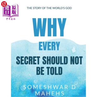 Told? Secret 为什么每个秘密都不应该说出来第一版 Edition First Not Should Every 海外直订Why