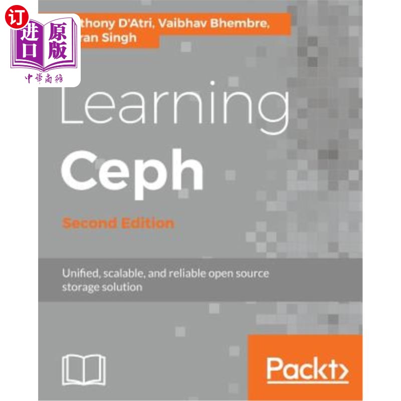 海外直订Learning Ceph- Second Edition: Unifed, scalable, and reliable open source stora学习Ceph第二版:统一的、可