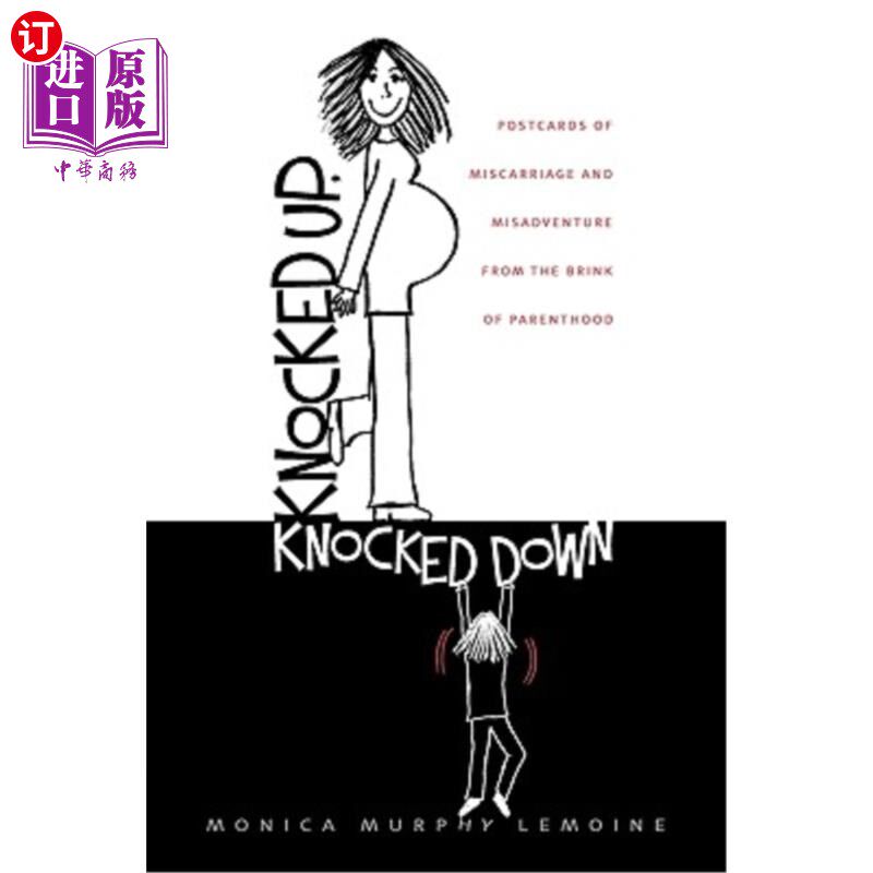 海外直订医药图书Knocked Up, Knocked Down: Postcards of Miscarriage and Other Misadventures from  《大肚子》、《大肚