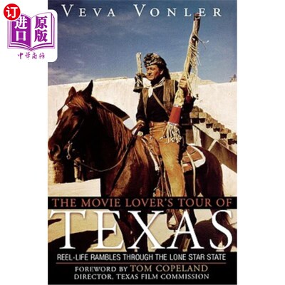 海外直订The Movie Lover's Tour of Texas: Reel-Life Rambles Through the Lone Star State