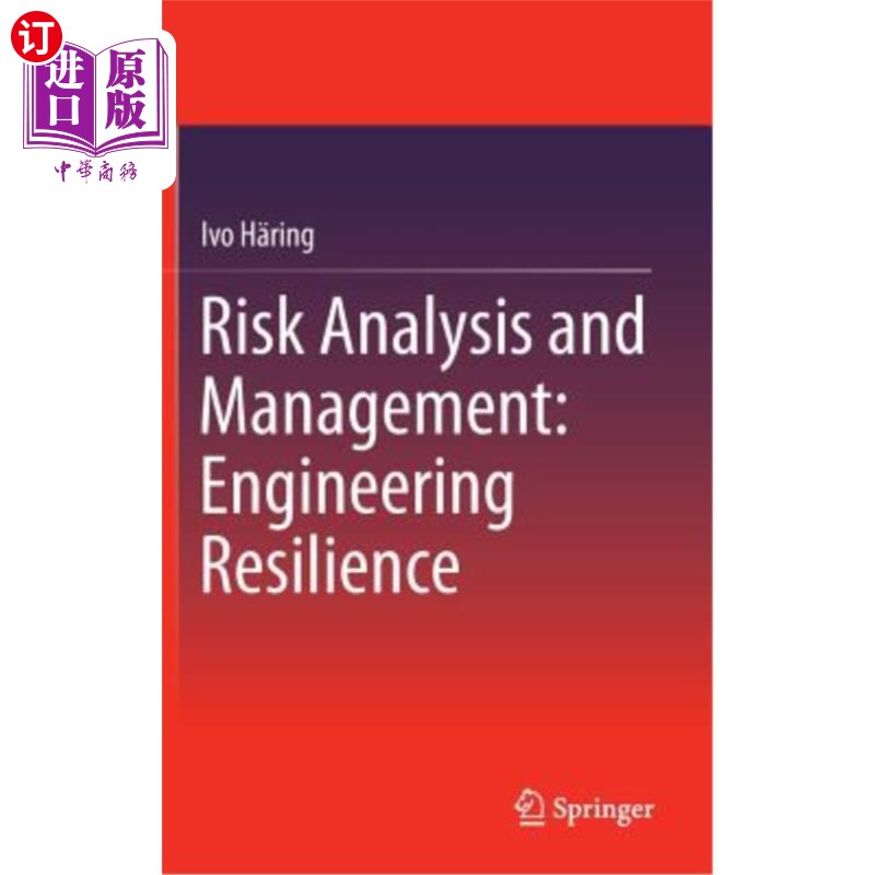 海外直订Risk Analysis and Management: Engineering Resilience 风险分析与管理:工程弹性