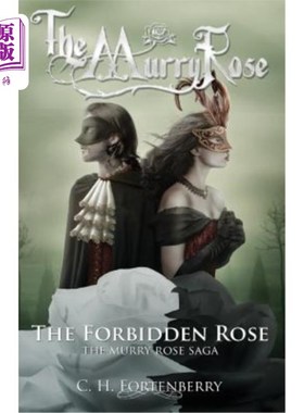 海外直订The Forbidden Rose: The Murry Rose Saga 禁玫瑰:墨瑞玫瑰传奇