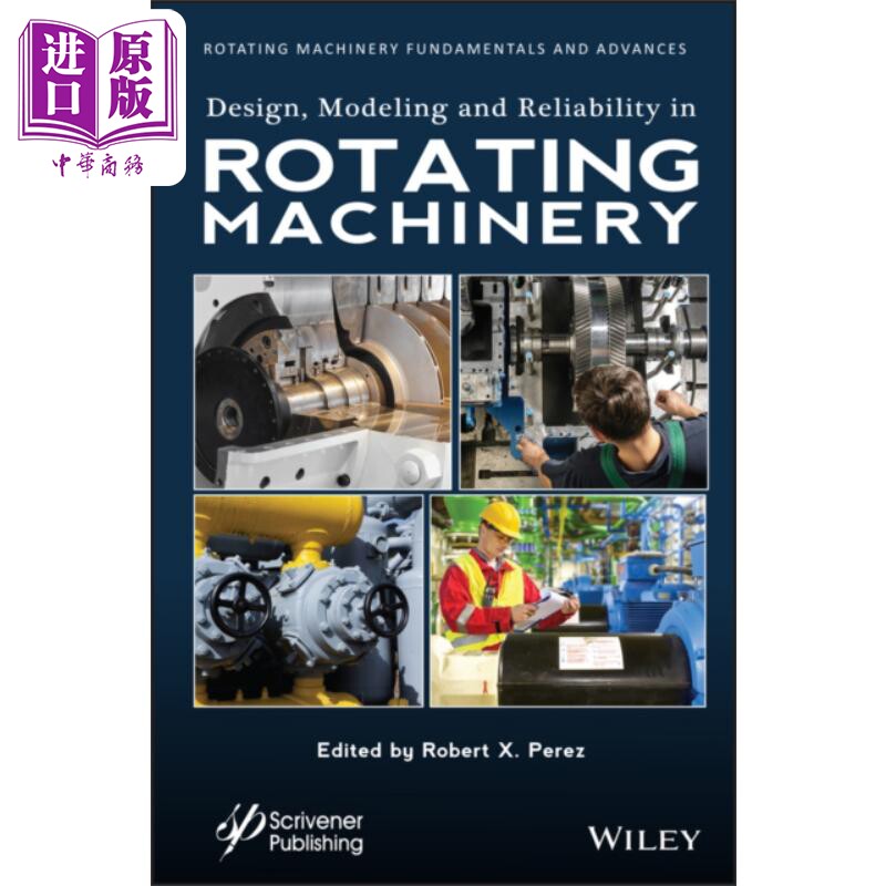 旋转机械的设计建模和可靠性 Design Modeling Reliability In Rotating Machinery 英文原版 Robert Perez【中商原版】