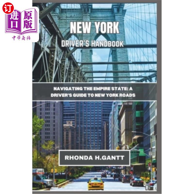 海外直订New York Driver's Handbook: Navigating the Empire State: A Driver's Guide to New 纽约驾驶手册：驾驭帝国：纽
