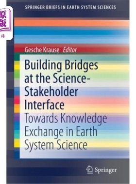 海外直订Building Bridges at the Science-Stakeholder Interface: Towards Knowledge Exchang 在科学利益相关者界面搭建桥
